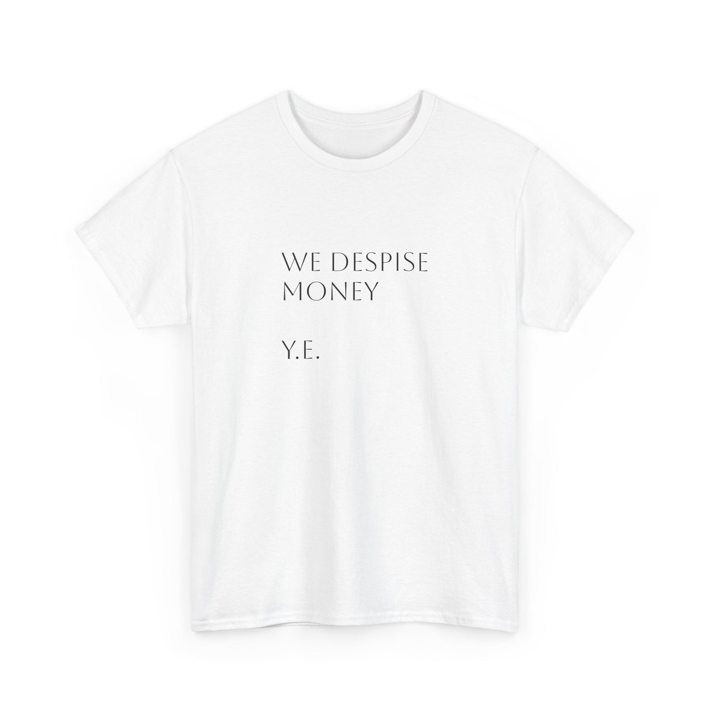 Despise Money Unisex Heavy Cotton Tee