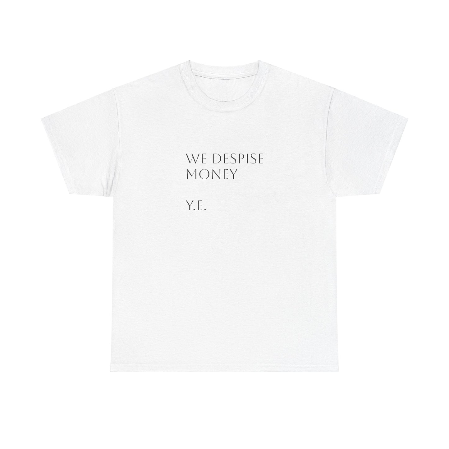 Despise Money Unisex Heavy Cotton Tee