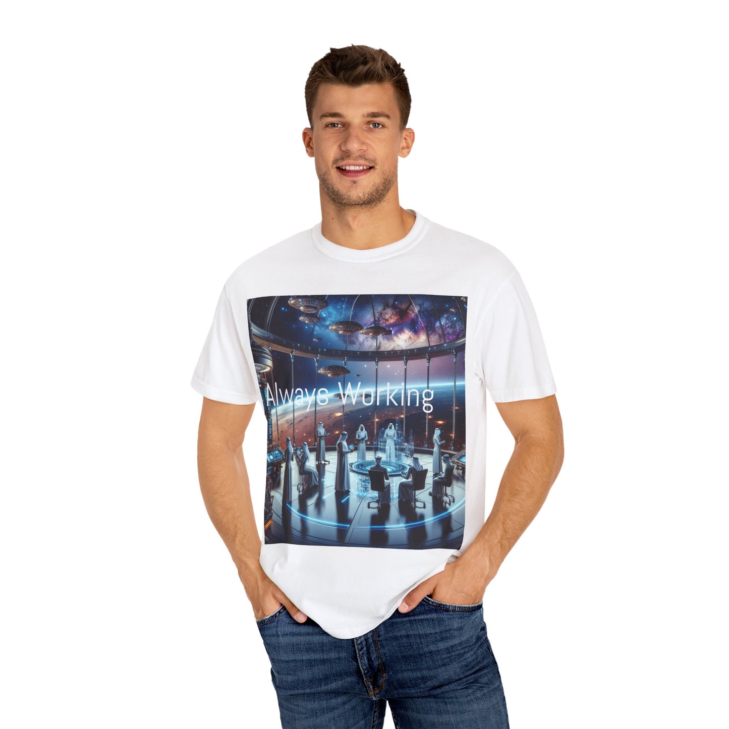 Always Working  Unisex Garment-Dyed T-shirt