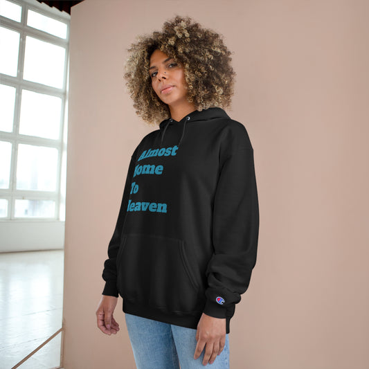 Almost Home Champion Hoodie