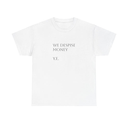 Despise Money Unisex Heavy Cotton Tee